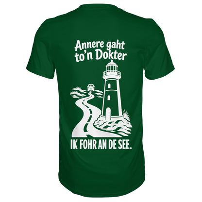 Annere gaht to’n Dokter - tolles Unisex T-Shirt mit Printmotiv