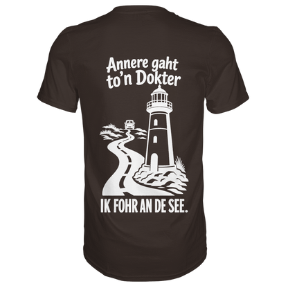 Annere gaht to’n Dokter - tolles Unisex T-Shirt mit Printmotiv