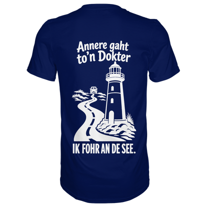 Annere gaht to’n Dokter - tolles Unisex T-Shirt mit Printmotiv