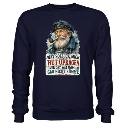 Wat soll ick mich hüt uprägen – Sweatshirt für Männer