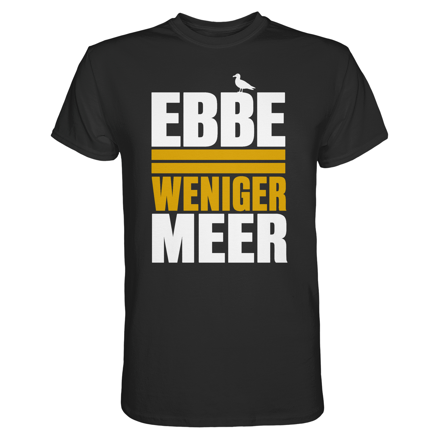 Ebbe = weniger Meer – Herren T-Shirt für echte Küstenköppe