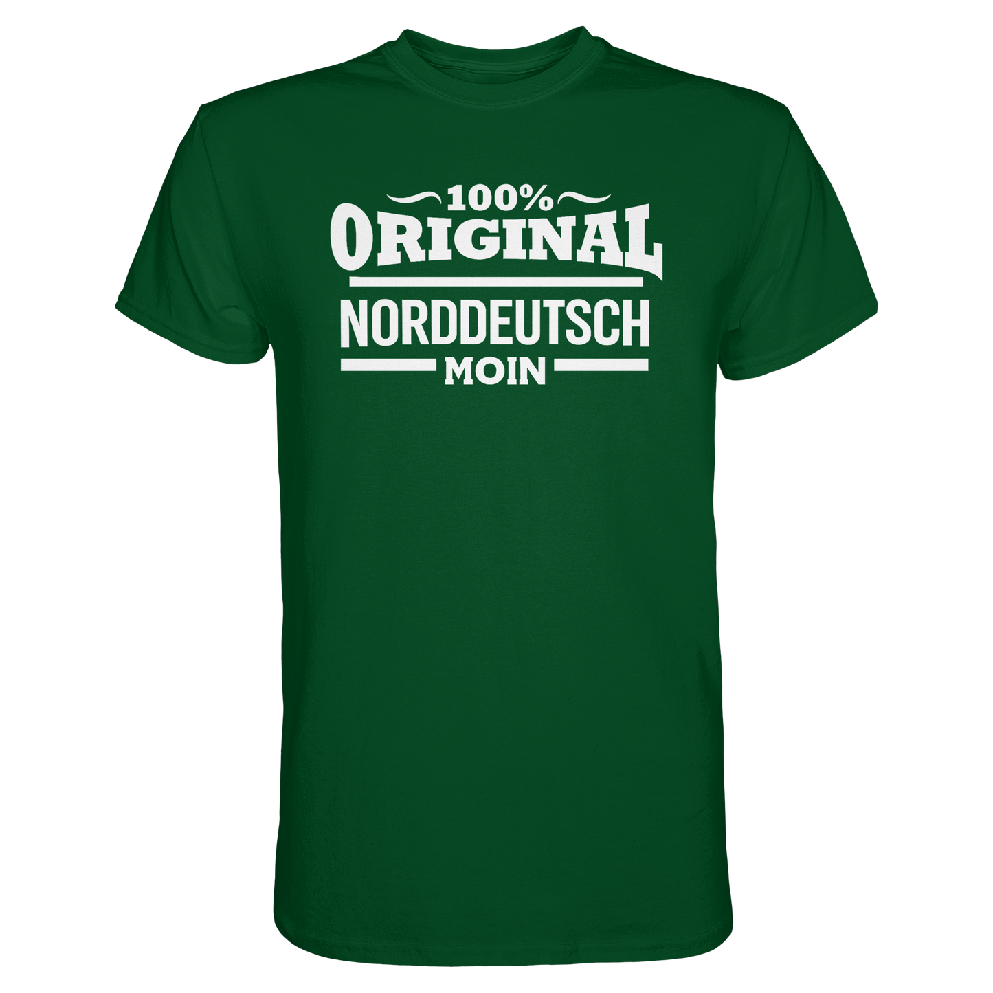 100% Original Norddeutsch – MOIN Shirt für echte Küstenköppe