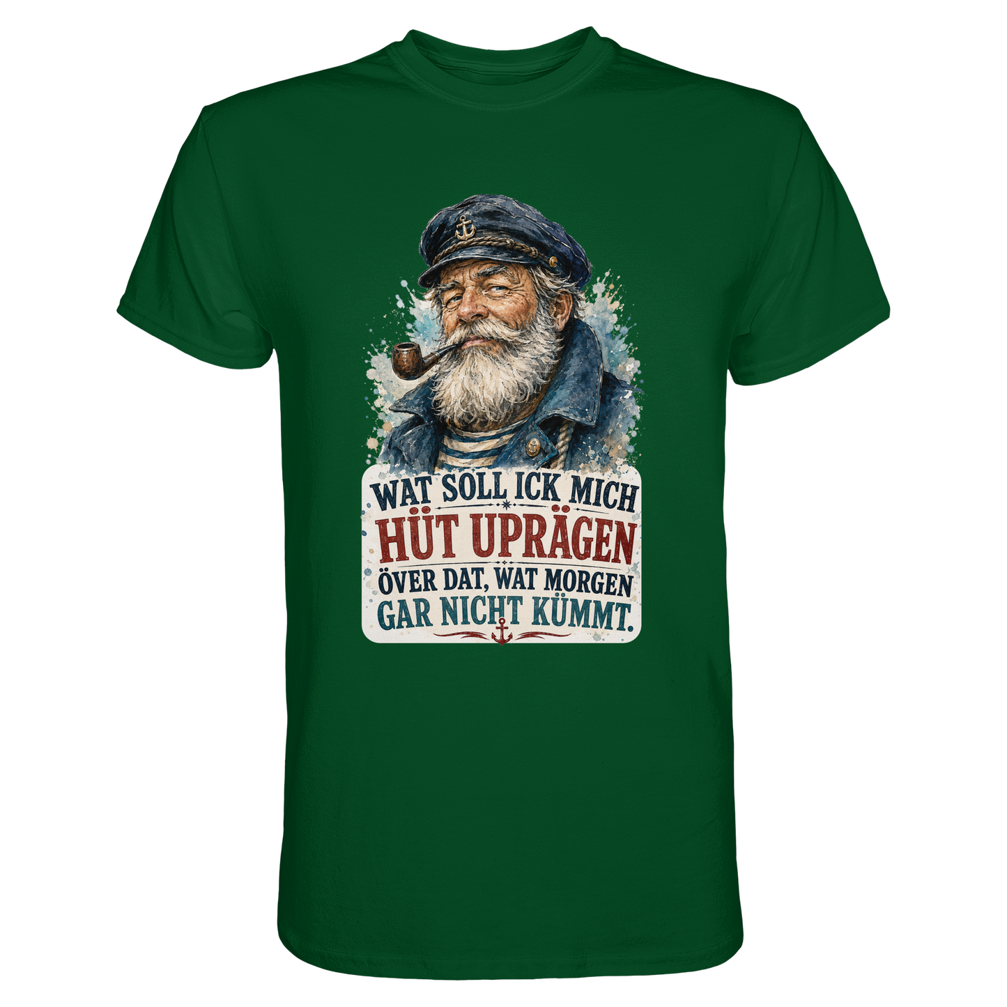 Wat soll ick mich hüt uprägen – Männer-Shirt mit norddeutscher Humor