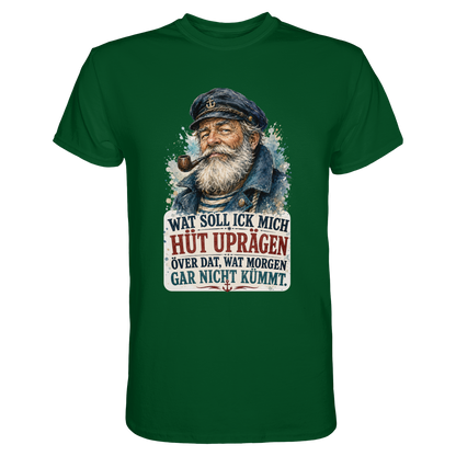 Wat soll ick mich hüt uprägen – Männer-Shirt mit norddeutscher Humor