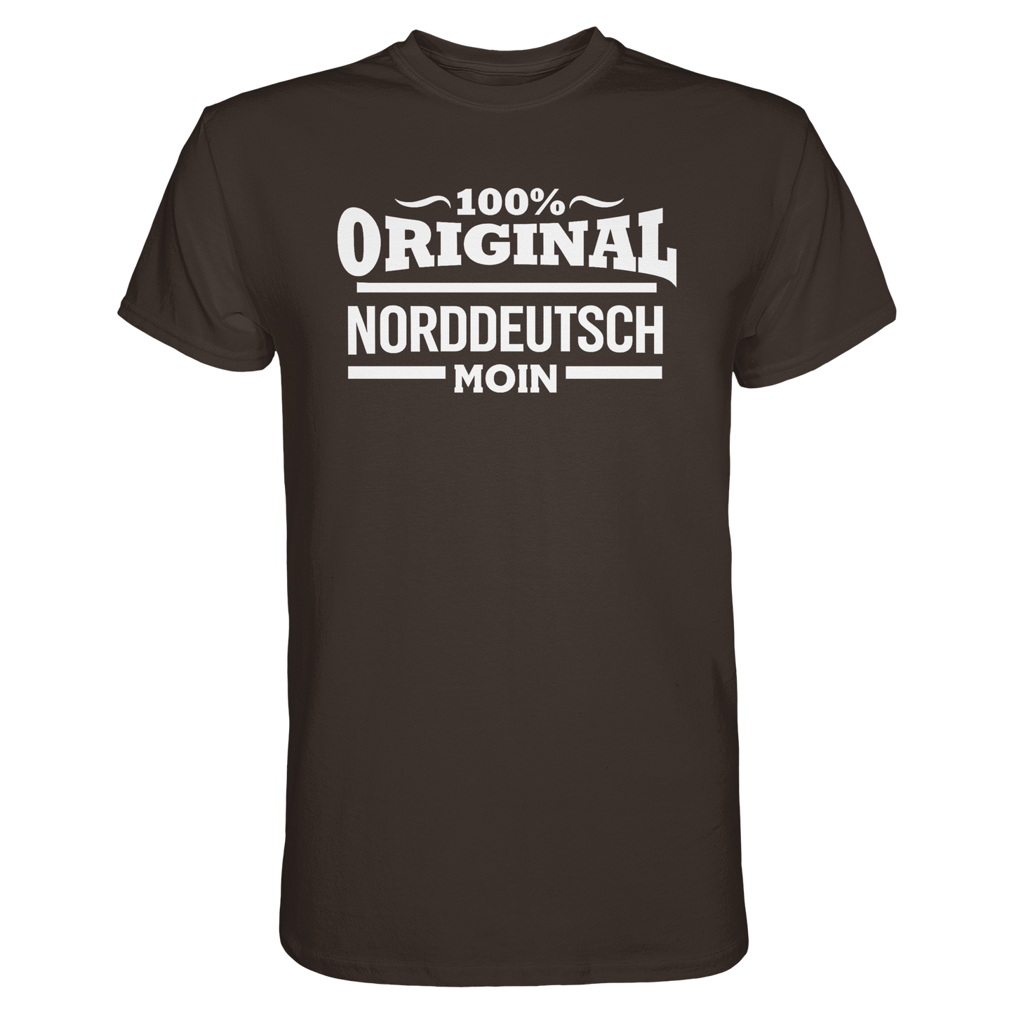 100% Original Norddeutsch – MOIN Shirt für echte Küstenköppe