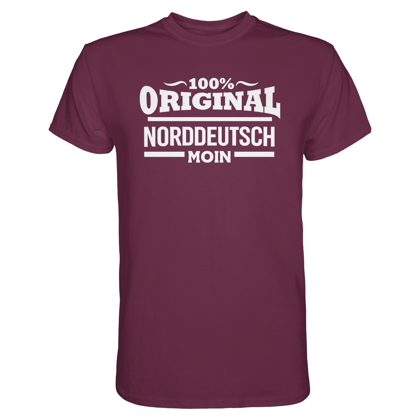 100% Original Norddeutsch – MOIN Shirt für echte Küstenköppe