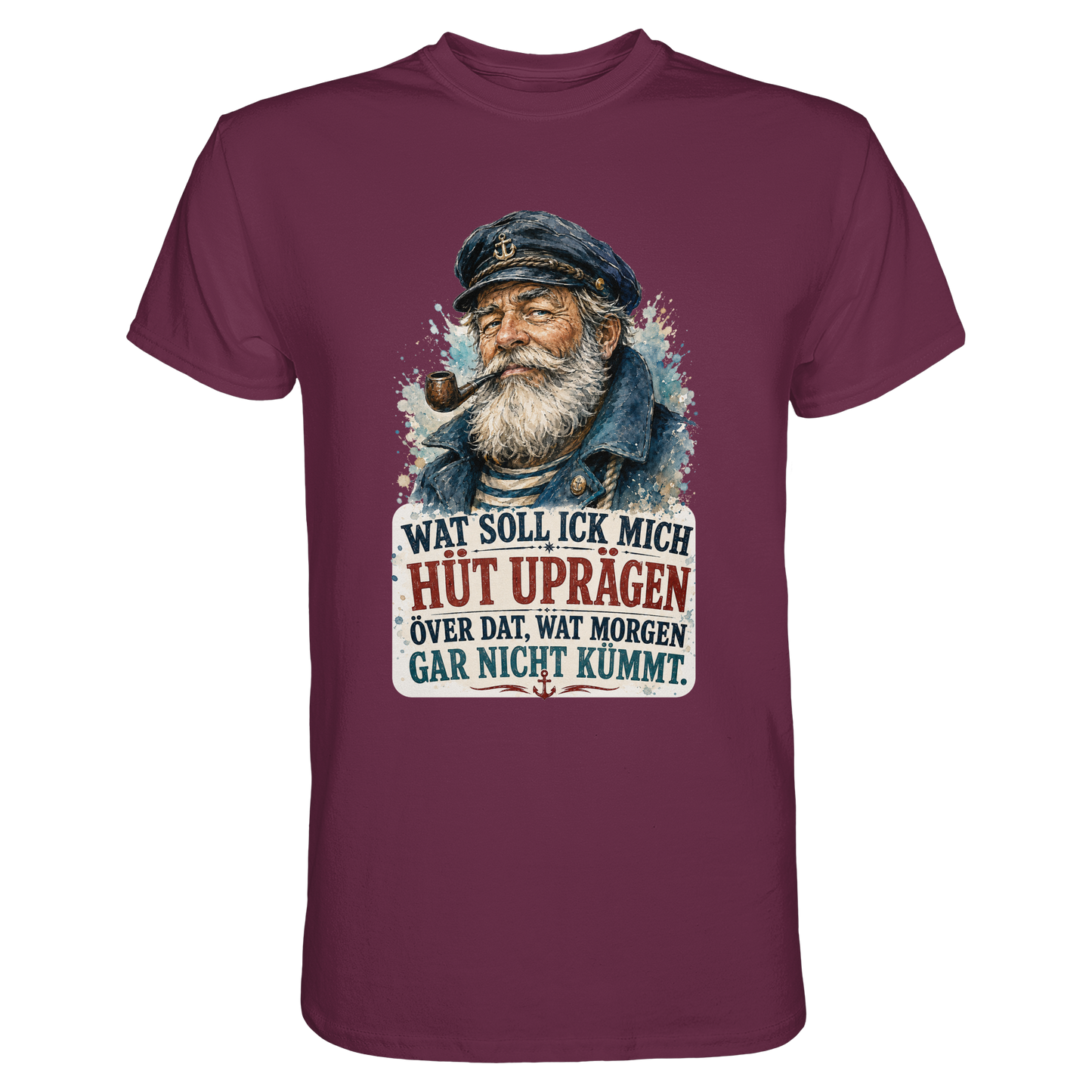 Wat soll ick mich hüt uprägen – Männer-Shirt mit norddeutscher Humor