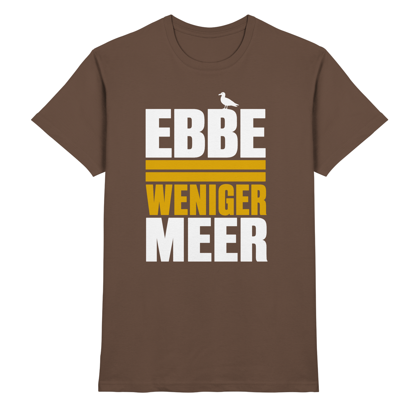 Ebbe = weniger Meer – Herren T-Shirt für echte Küstenköppe