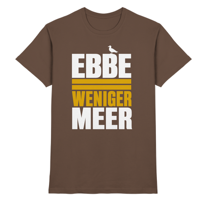 Ebbe = weniger Meer – Herren T-Shirt für echte Küstenköppe