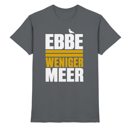 Ebbe = weniger Meer – Herren T-Shirt für echte Küstenköppe