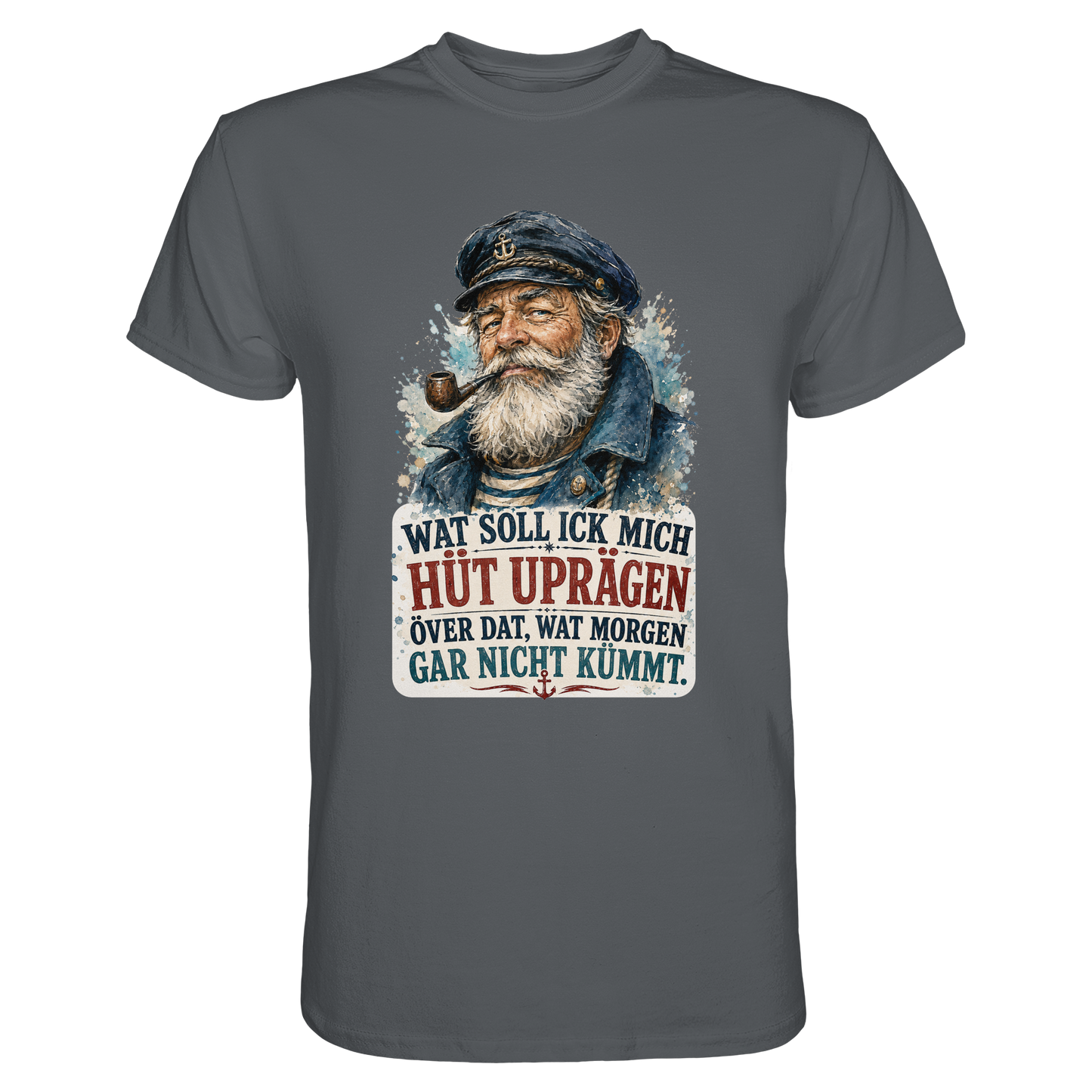 Wat soll ick mich hüt uprägen – Männer-Shirt mit norddeutscher Humor