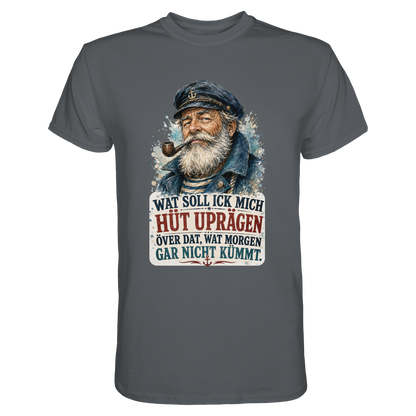 Wat soll ick mich hüt uprägen – Männer-Shirt mit norddeutscher Humor