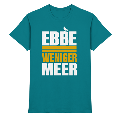 Ebbe = weniger Meer – Herren T-Shirt für echte Küstenköppe