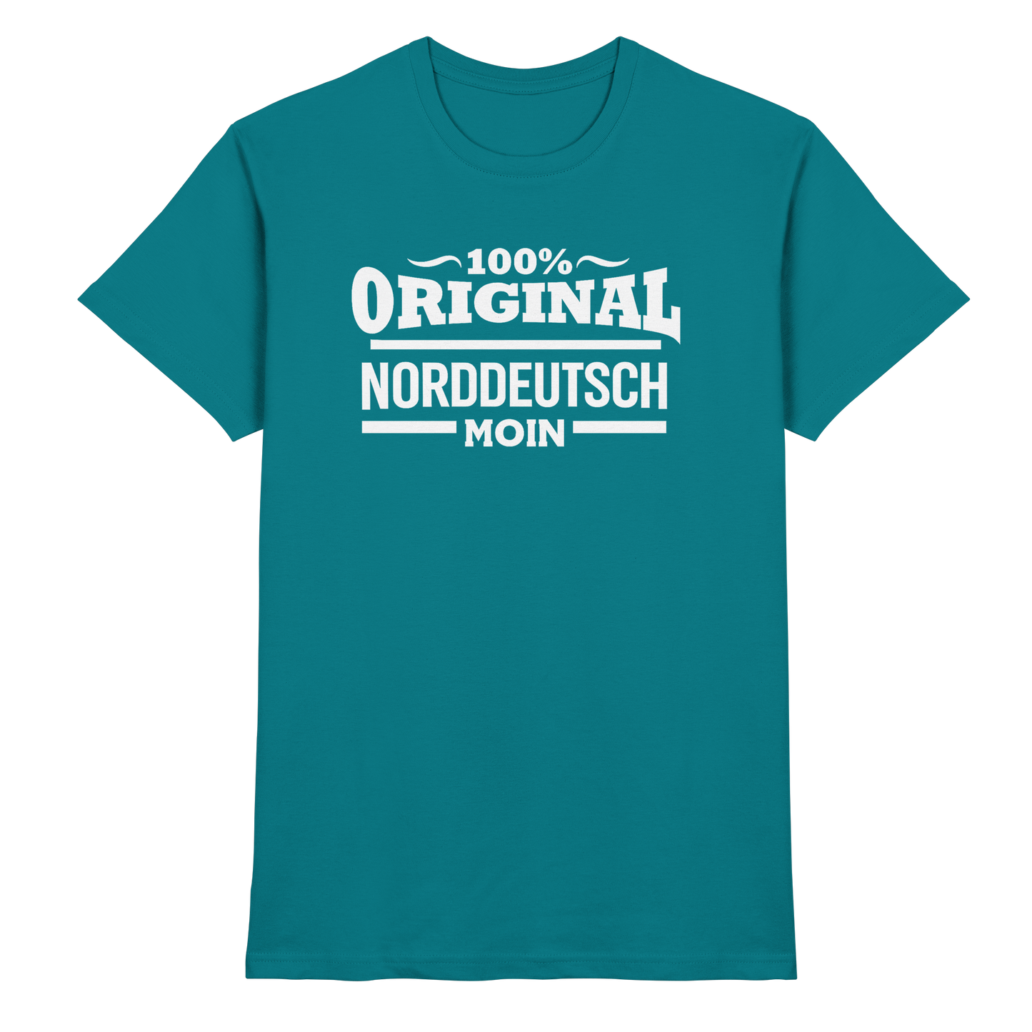 100% Original Norddeutsch – MOIN Shirt für echte Küstenköppe