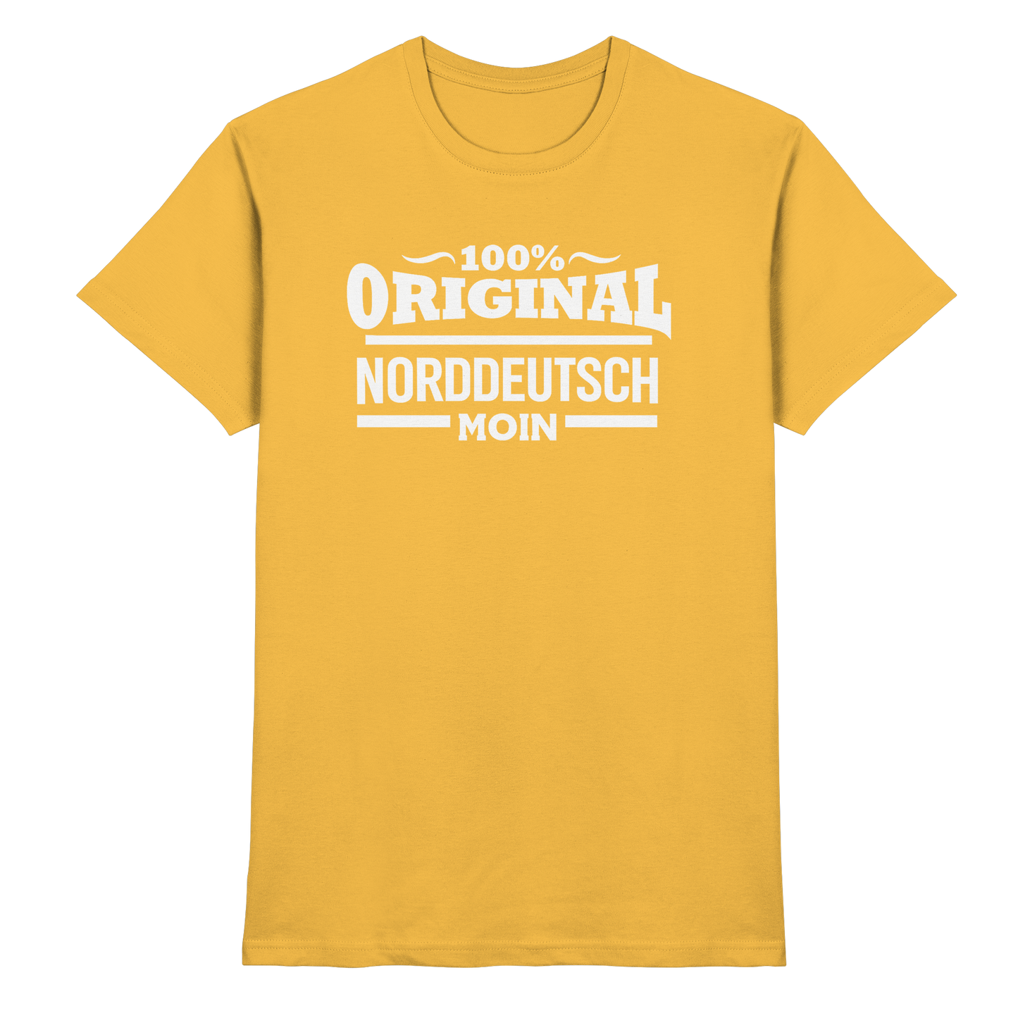 100% Original Norddeutsch – MOIN Shirt für echte Küstenköppe