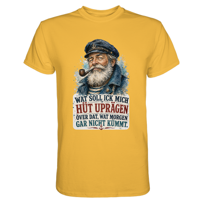 Wat soll ick mich hüt uprägen – Männer-Shirt mit norddeutscher Humor