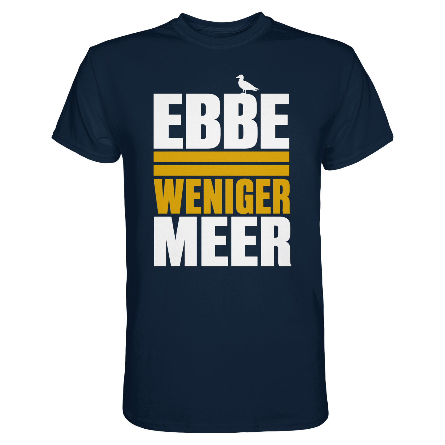 Ebbe = weniger Meer – Herren T-Shirt für echte Küstenköppe