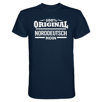 100% Original Norddeutsch – MOIN Shirt für echte Küstenköppe