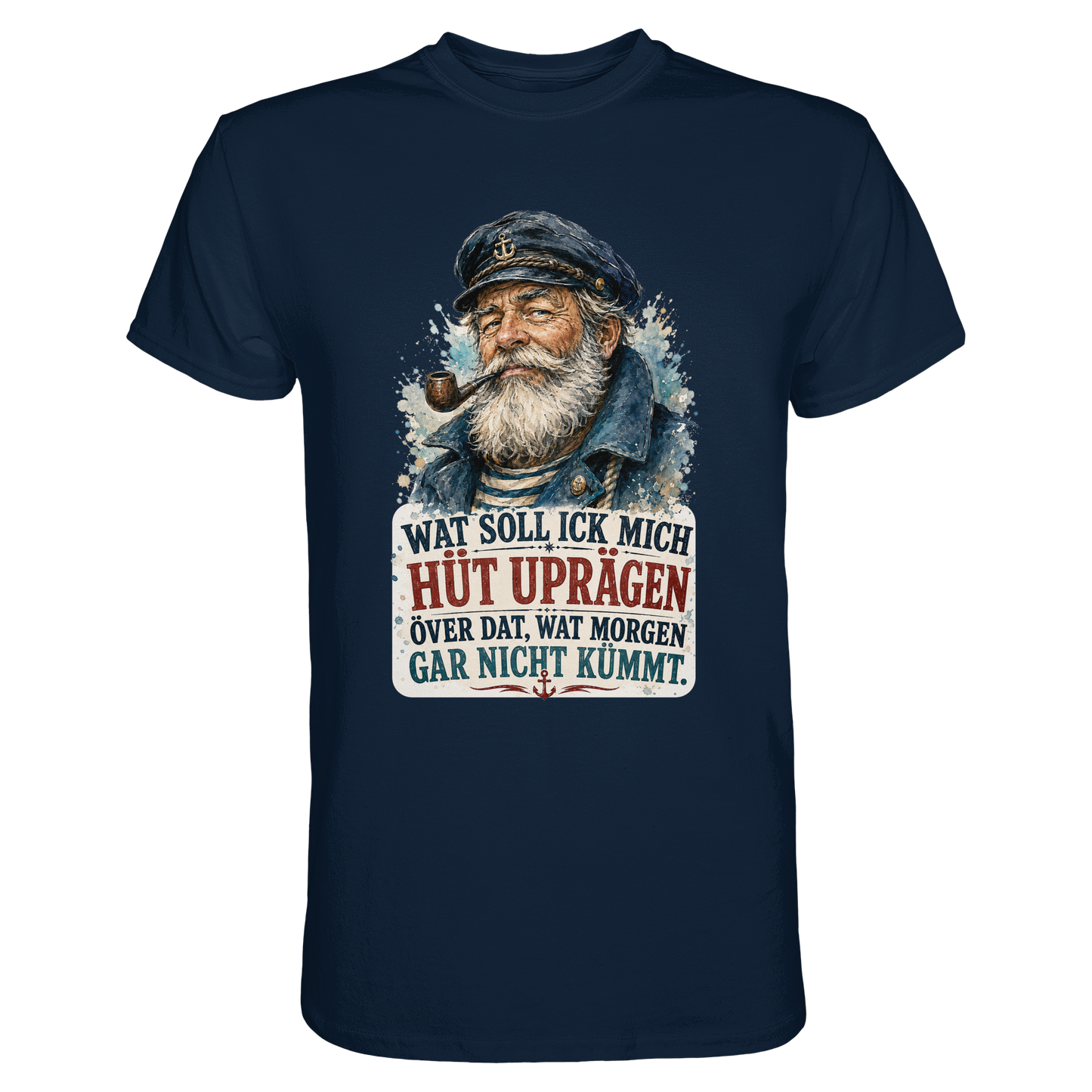 Wat soll ick mich hüt uprägen – Männer-Shirt mit norddeutscher Humor