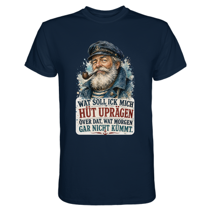 Wat soll ick mich hüt uprägen – Männer-Shirt mit norddeutscher Humor