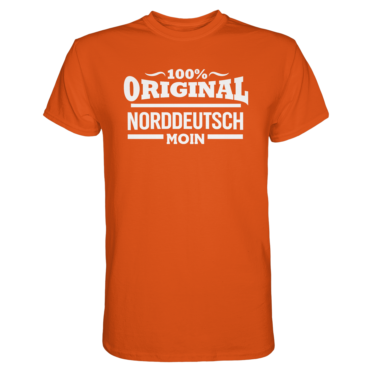 100% Original Norddeutsch – MOIN Shirt für echte Küstenköppe