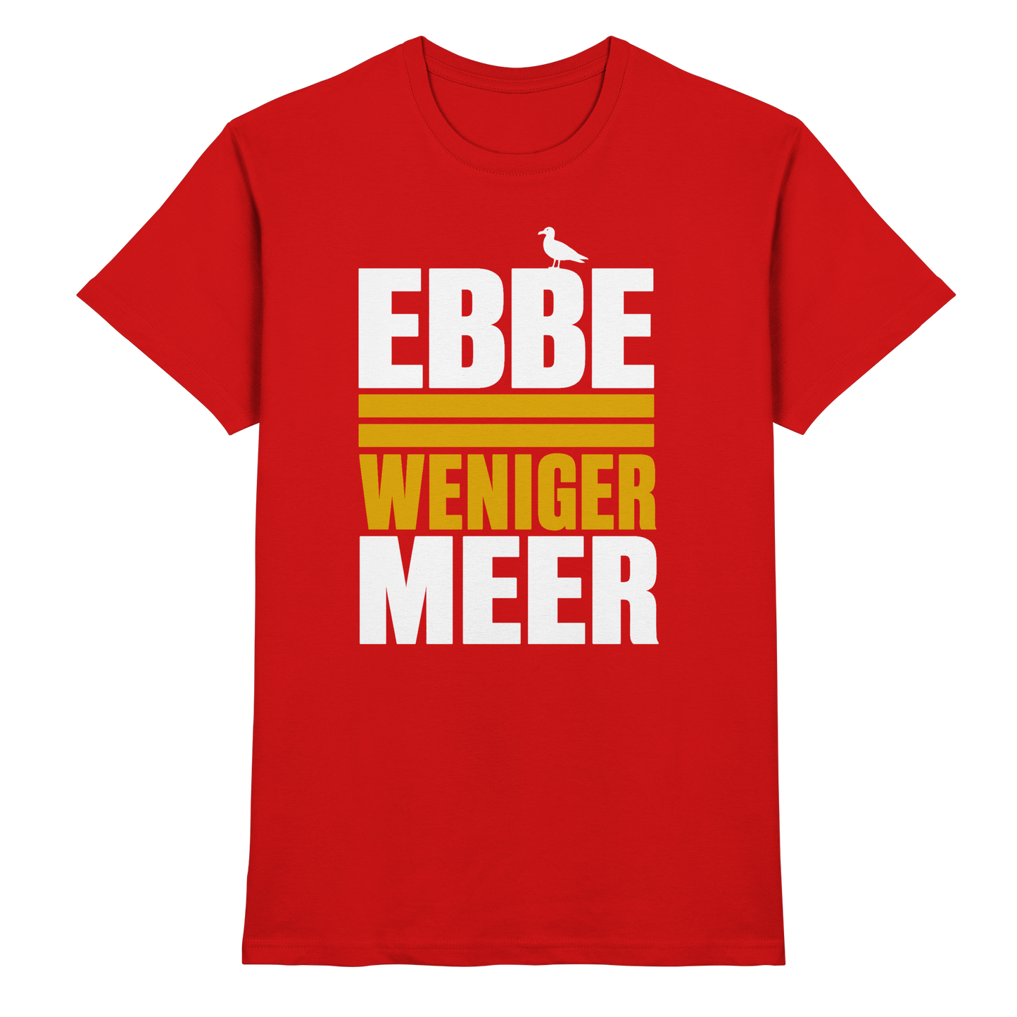 Ebbe = weniger Meer – Herren T-Shirt für echte Küstenköppe