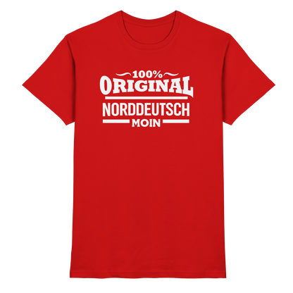 100% Original Norddeutsch – MOIN Shirt für echte Küstenköppe