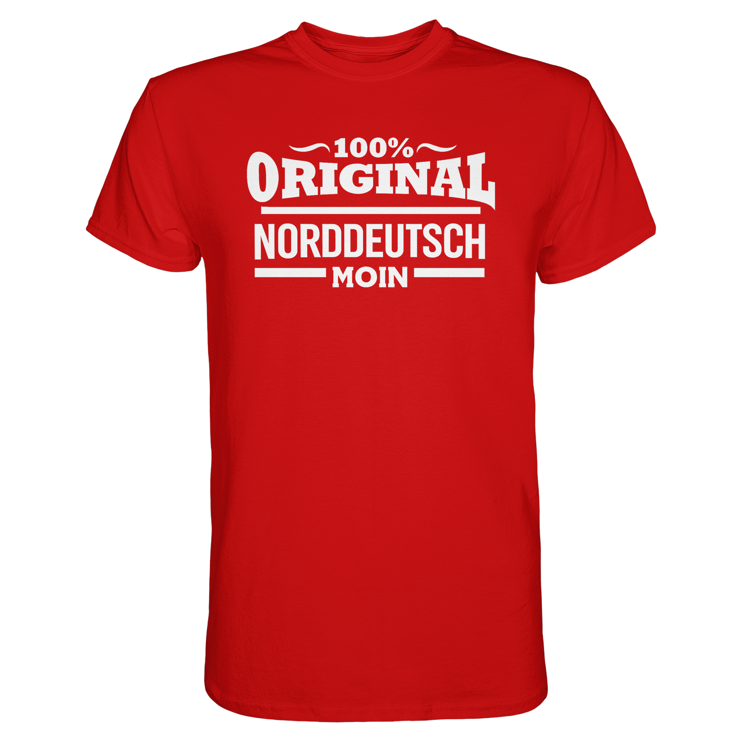 100% Original Norddeutsch – MOIN Shirt für echte Küstenköppe