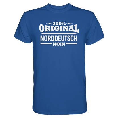 100% Original Norddeutsch – MOIN Shirt für echte Küstenköppe