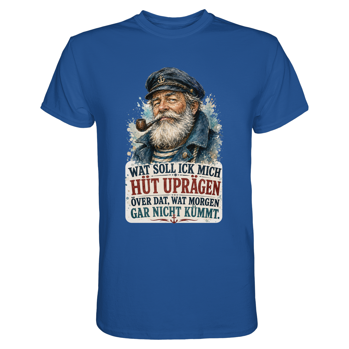 Wat soll ick mich hüt uprägen – Männer-Shirt mit norddeutscher Humor