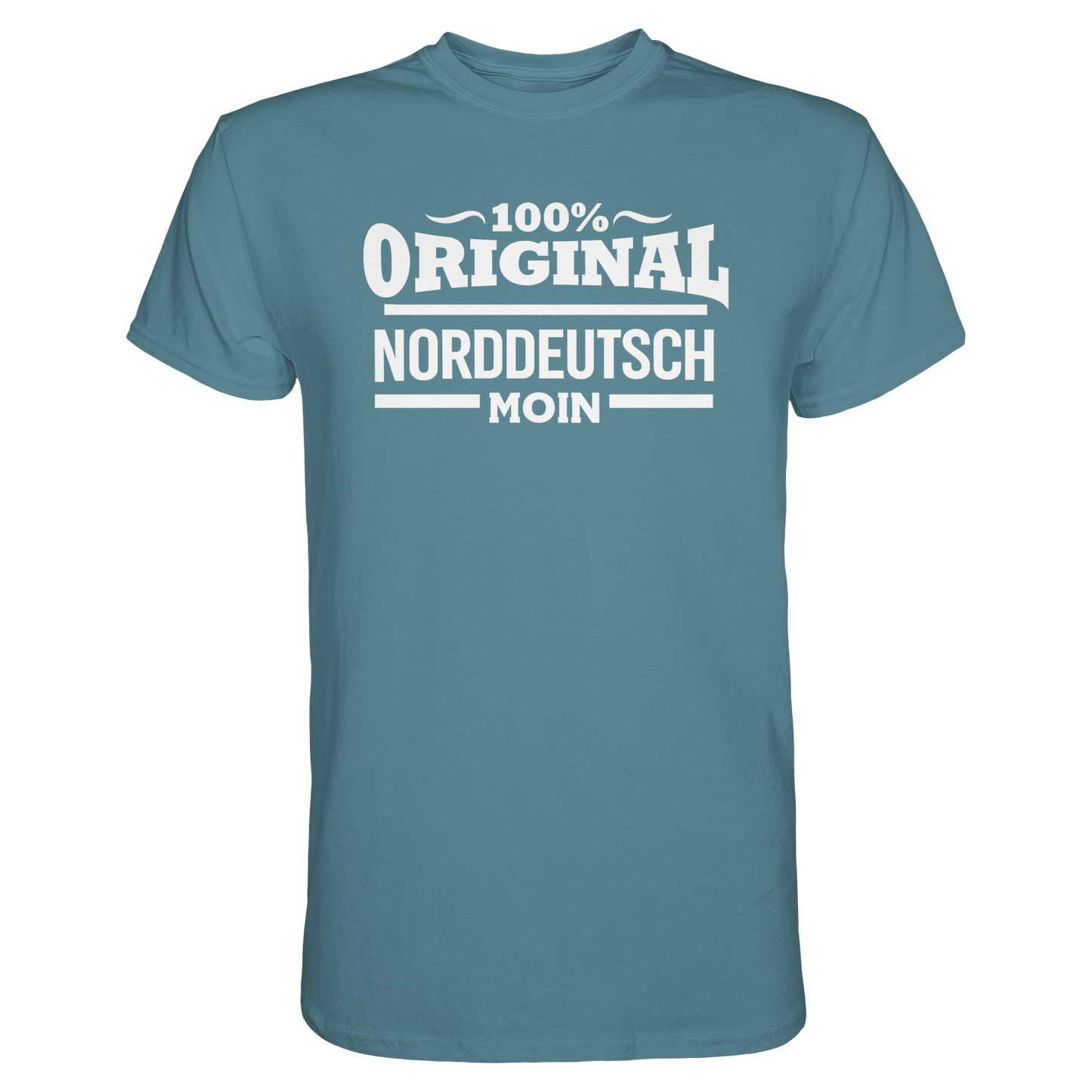 100% Original Norddeutsch – MOIN Shirt für echte Küstenköppe