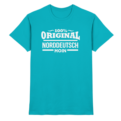 100% Original Norddeutsch – MOIN Shirt für echte Küstenköppe
