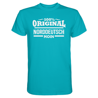 100% Original Norddeutsch – MOIN Shirt für echte Küstenköppe