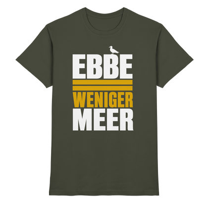 Ebbe = weniger Meer – Herren T-Shirt für echte Küstenköppe