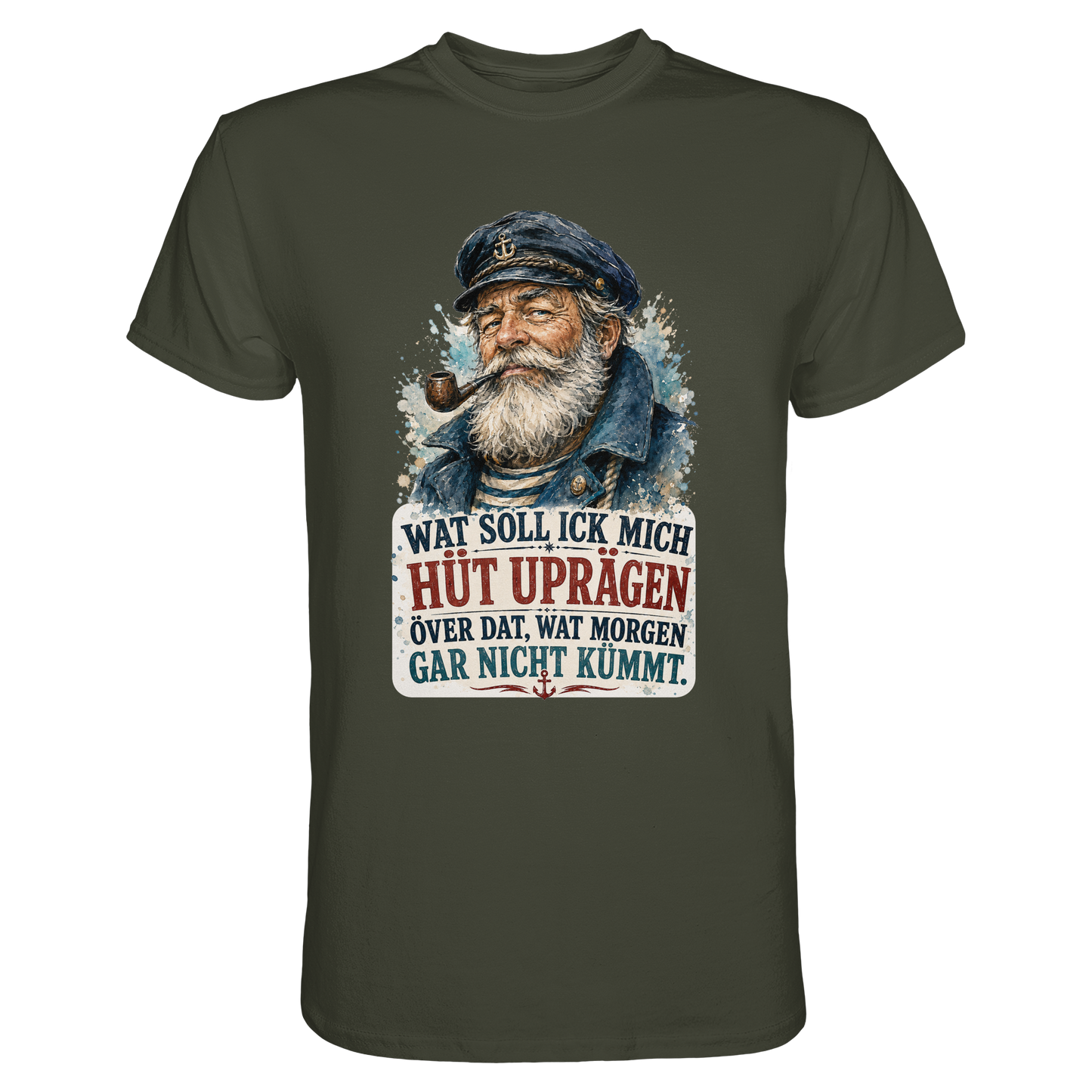 Wat soll ick mich hüt uprägen – Männer-Shirt mit norddeutscher Humor