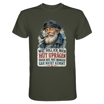 Wat soll ick mich hüt uprägen – Männer-Shirt mit norddeutscher Humor