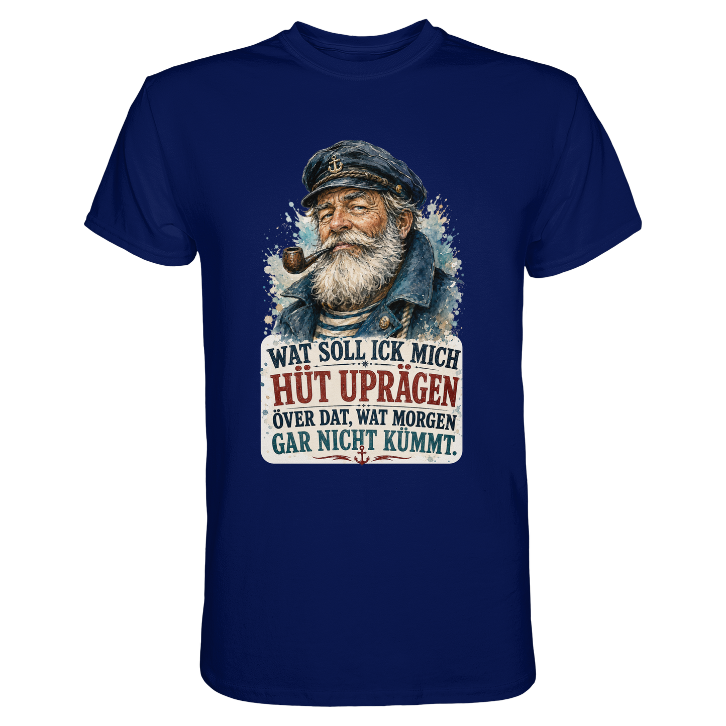 Wat soll ick mich hüt uprägen – Männer-Shirt mit norddeutscher Humor
