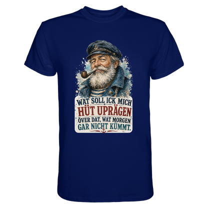Wat soll ick mich hüt uprägen – Männer-Shirt mit norddeutscher Humor
