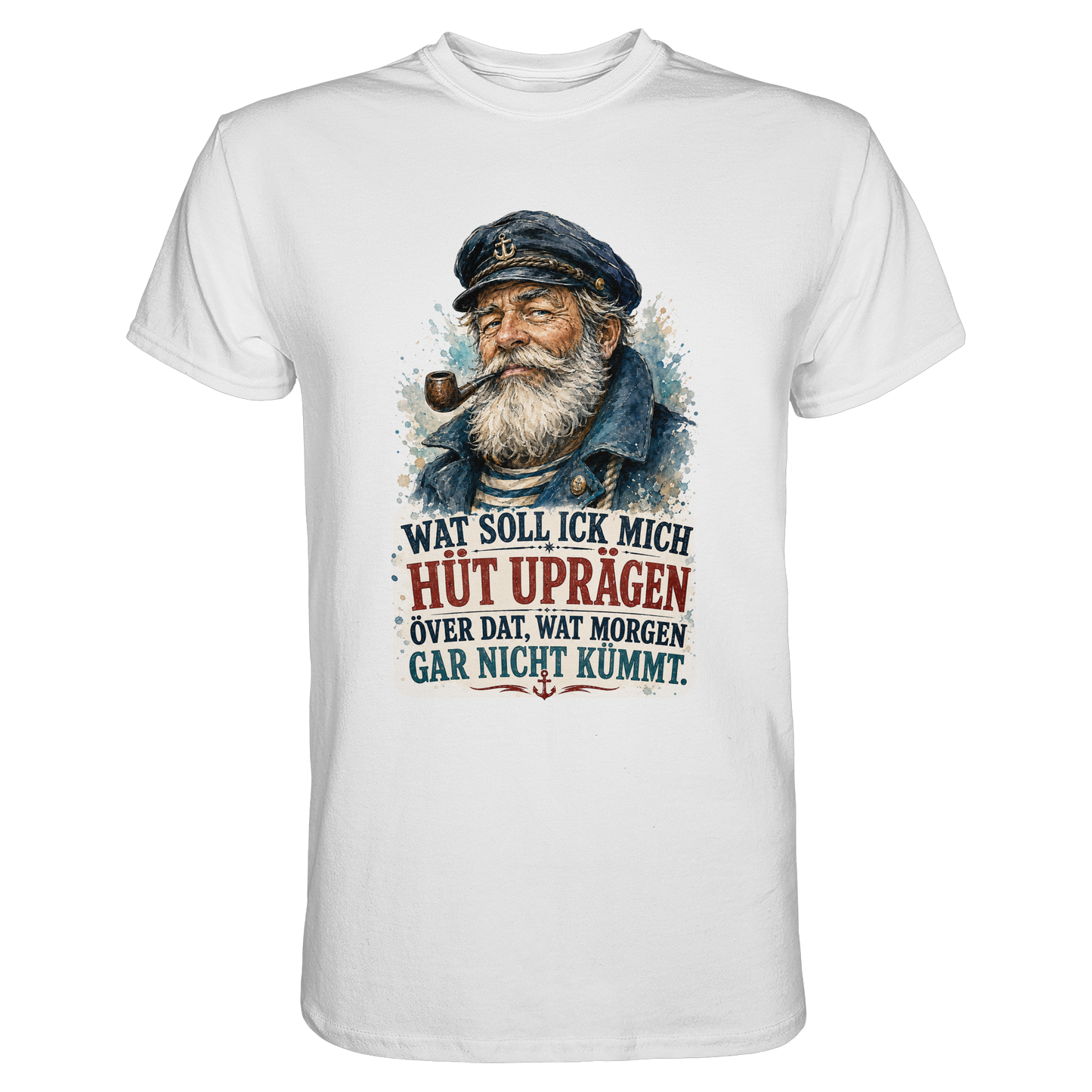 Wat soll ick mich hüt uprägen – Männer-Shirt mit norddeutscher Humor
