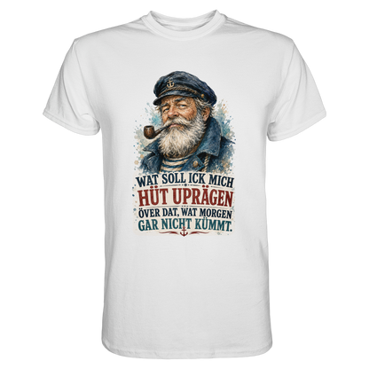 Wat soll ick mich hüt uprägen – Männer-Shirt mit norddeutscher Humor