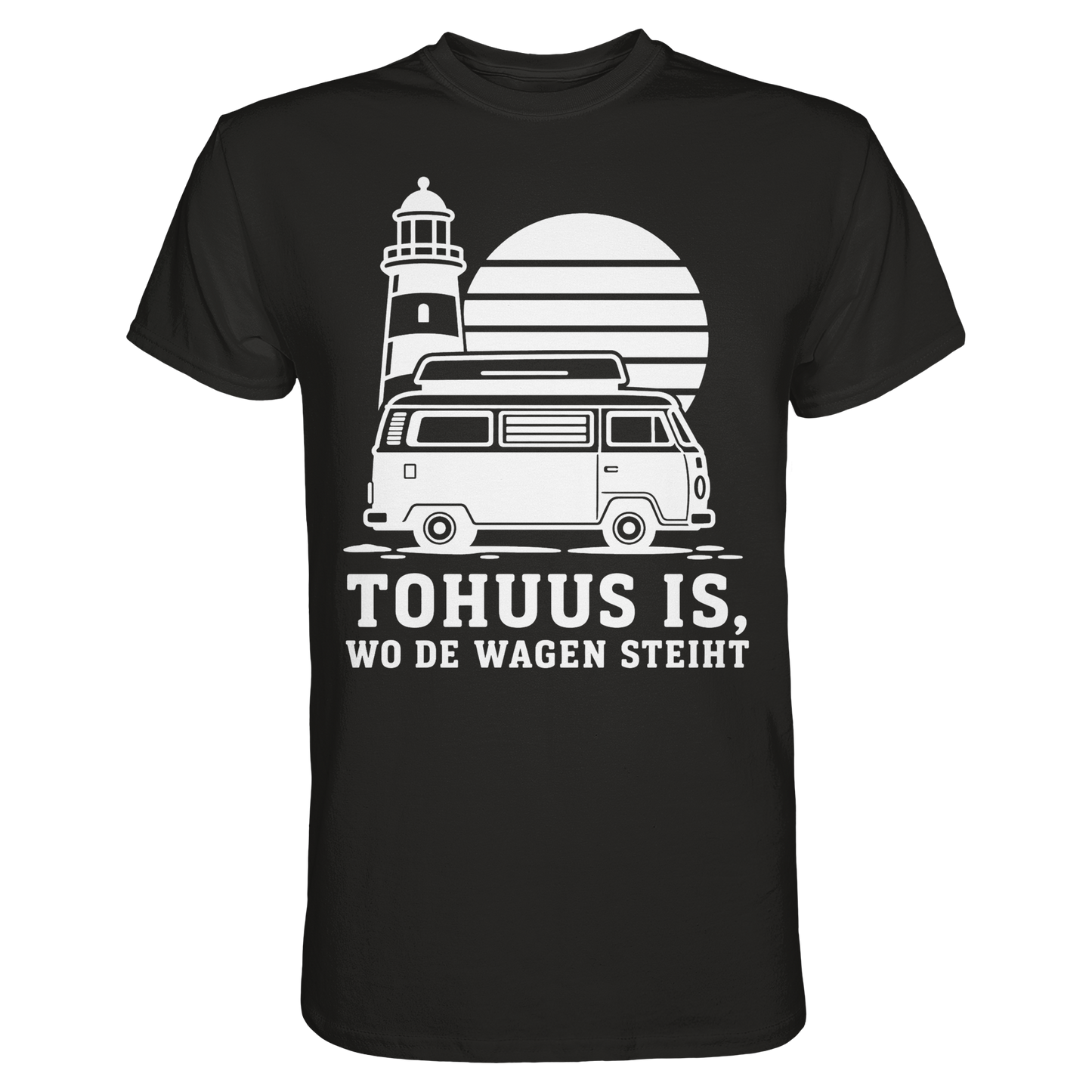 Tohuus is, wo de Wagen steiht – Damen Shirt für Camperinnen und Küstenfans