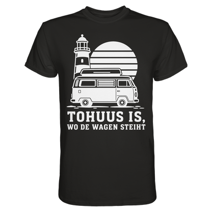 Tohuus is, wo de Wagen steiht – Damen Shirt für Camperinnen und Küstenfans