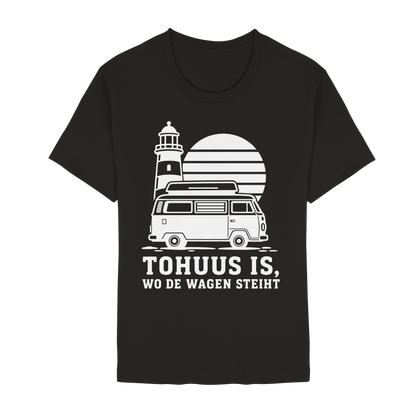 Tohuus is, wo de Wagen steiht – Damen Shirt für Camperinnen und Küstenfans
