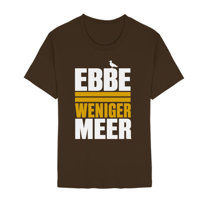 Ebbe = weniger Meer – Damen T-Shirt mit norddeutscher Küstenlogik
