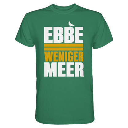 Ebbe = weniger Meer – Damen T-Shirt mit norddeutscher Küstenlogik