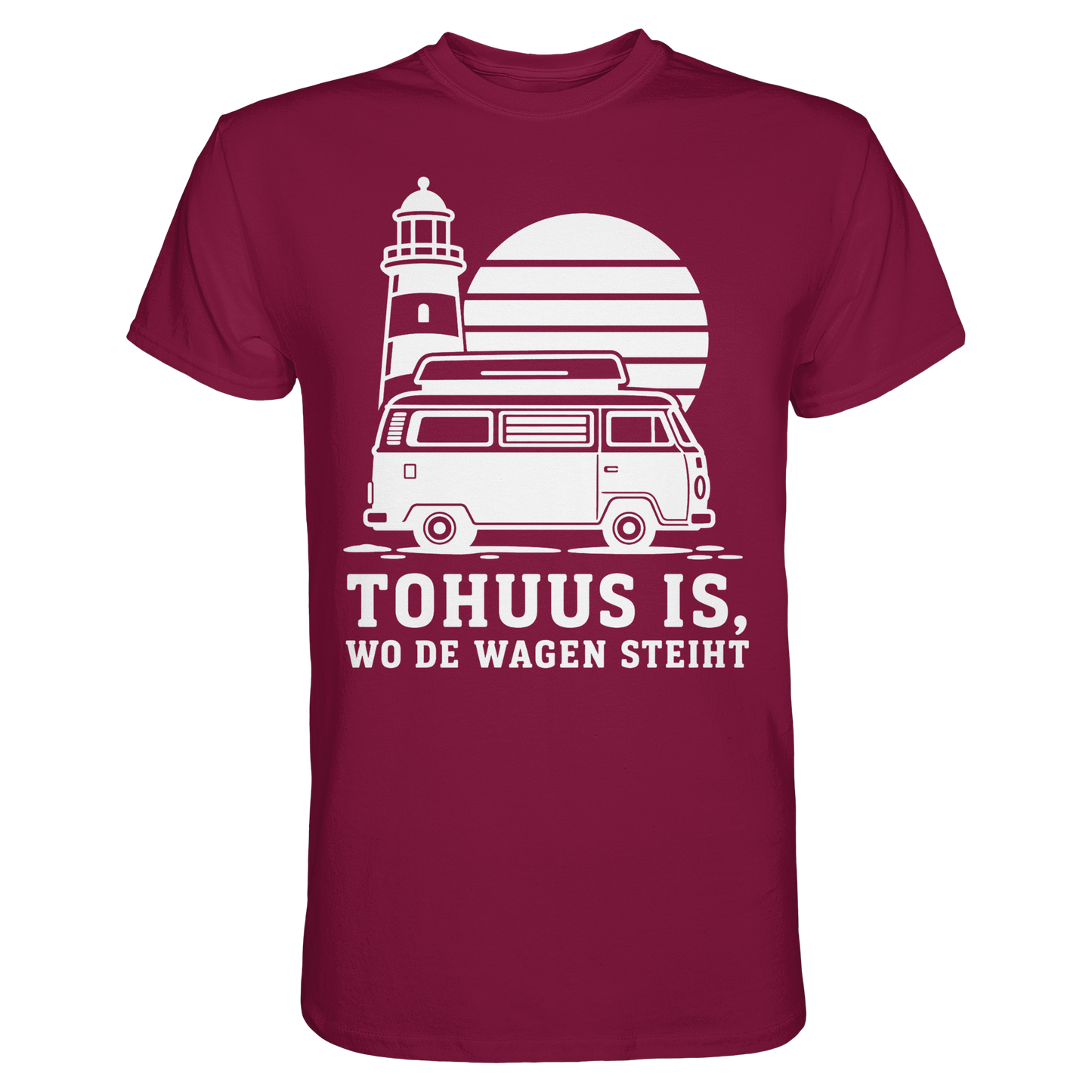Tohuus is, wo de Wagen steiht – Damen Shirt für Camperinnen und Küstenfans