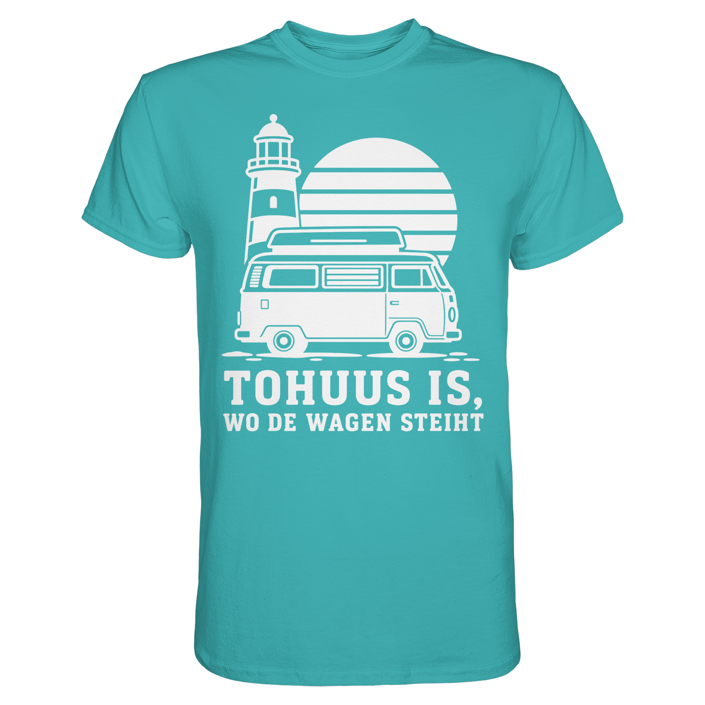 Tohuus is, wo de Wagen steiht – Damen Shirt für Camperinnen und Küstenfans