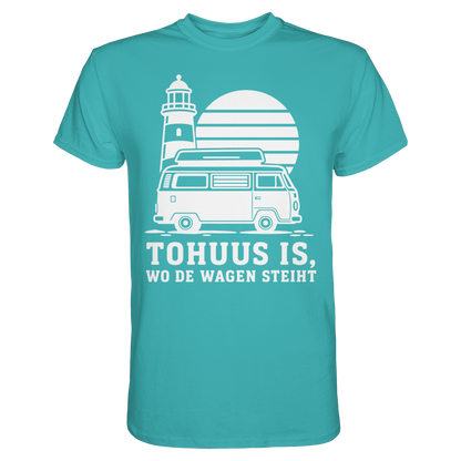 Tohuus is, wo de Wagen steiht – Damen Shirt für Camperinnen und Küstenfans