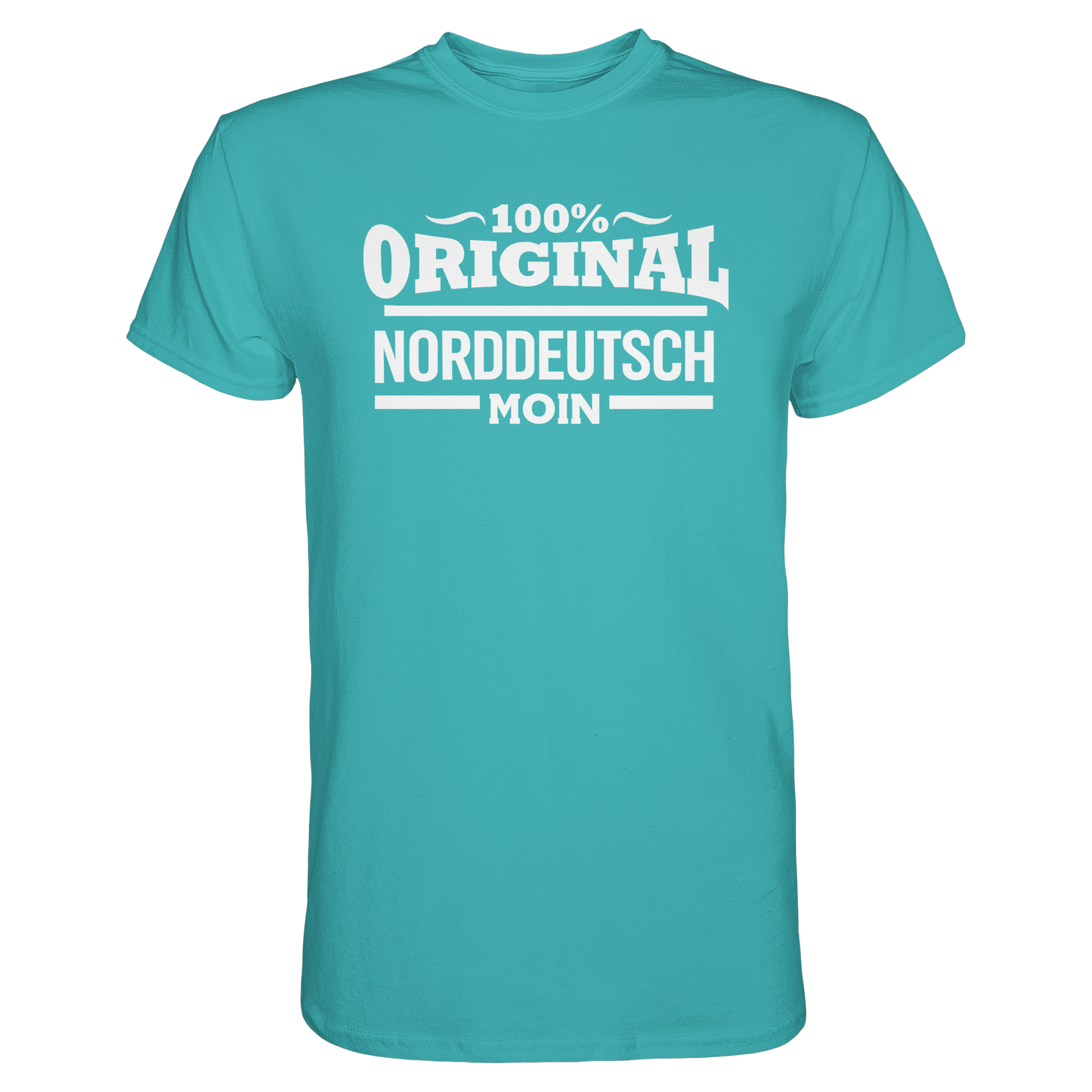 100% Original Norddeutsch – MOIN Shirt für Küstenfans