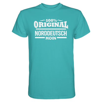 100% Original Norddeutsch – MOIN Shirt für Küstenfans